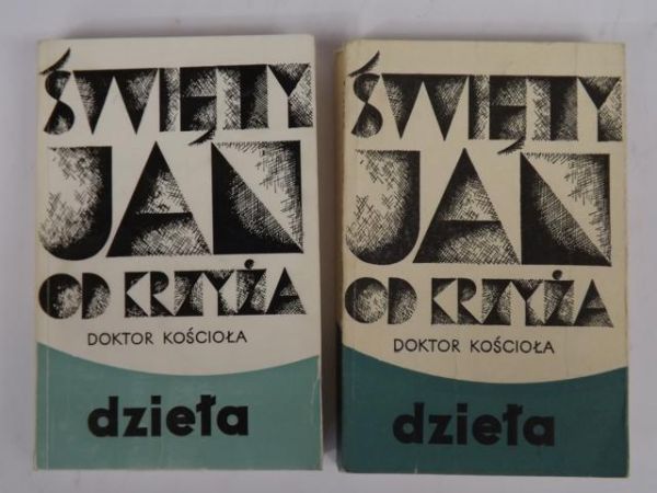 Święty Jan od Krzyża Doktor Kościoła - Dzieła. t. I, II