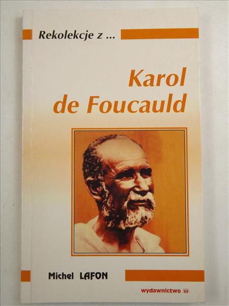 Lafon Michel - Rekolekcje z ... Karol de Foucauld