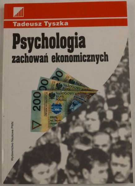 Tyszka Tadeusz - Psychologia zachowań ekonomicznych