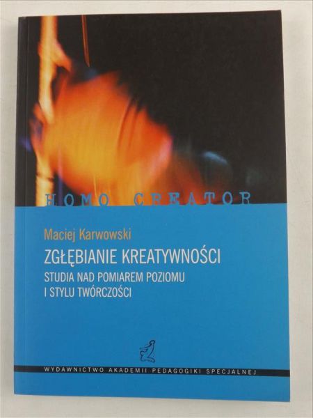 Zgłębienie kreatywności. Studia nad pomiarem poziomu i stylu twórczości