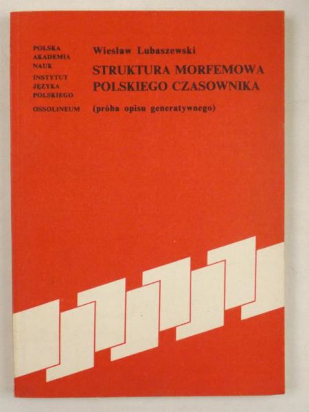 Lubaszewski Wiesław - Struktura morfemowa polskiego czasownika