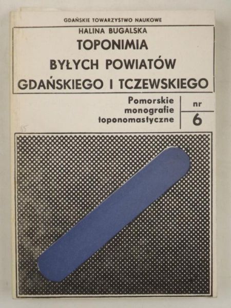 Toponimia byłych powiatów gdańskiego i tczewskiego