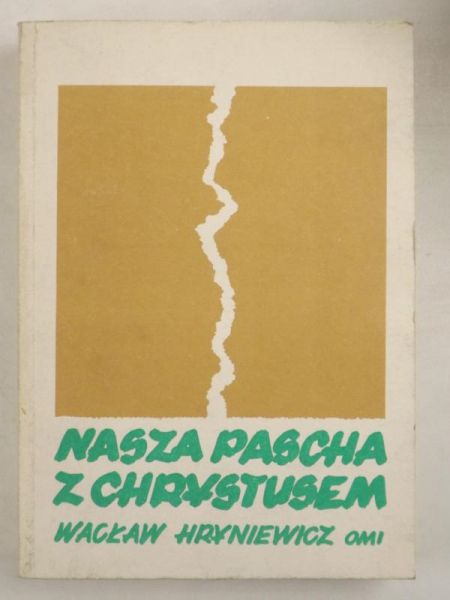 Nasza Pascha z Chrystusem
