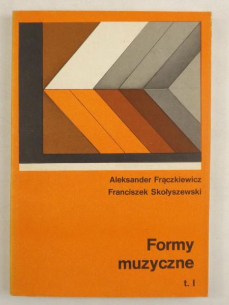 Formy muzyczne, T. I