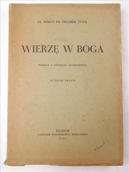Toth Tihamer - Wierzę w Boga, 1947 r.