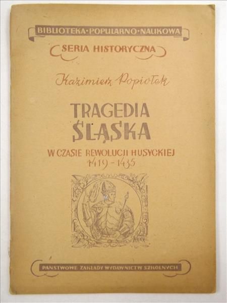 Tragedia Śląska w czasie rewolucji husyckiej, 1947 r.