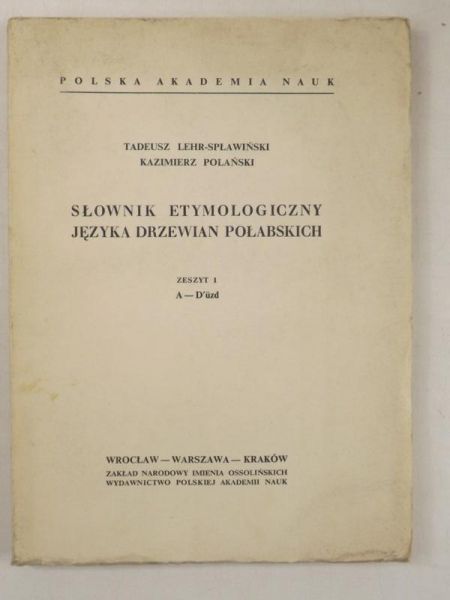 Lehr-Spławiński Tadeusz,   - Słownik etymologiczny je̜zyka Drzewian połabskich