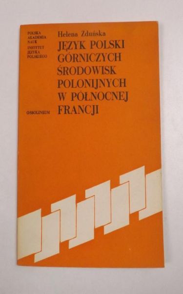 Język polski górniczych środowisk polonijnych w północnej Francji