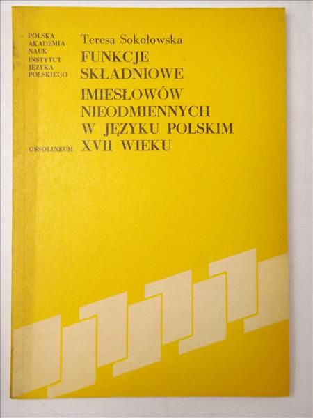 Funkcje składniowe imiesłowów nieodmiennych w języku polskim XVII wieku