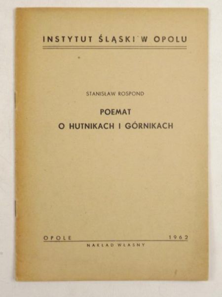 Poemat o hutnikach i górnikach
