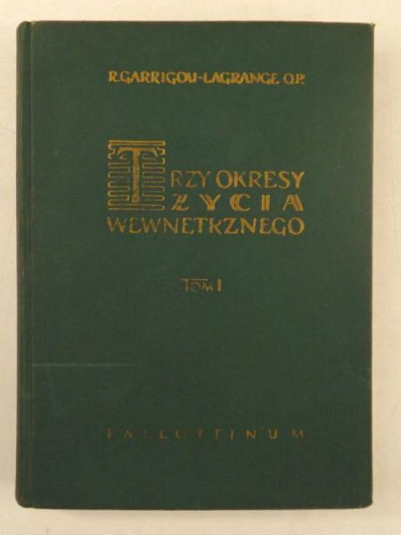 Trzy okresy życia wewnętrznego, Tom I