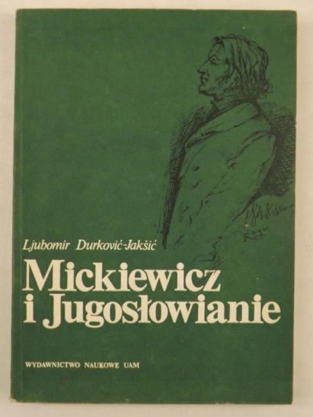 Durković-Jasić Ljubomir - Mickiewicz i Jugosławianie