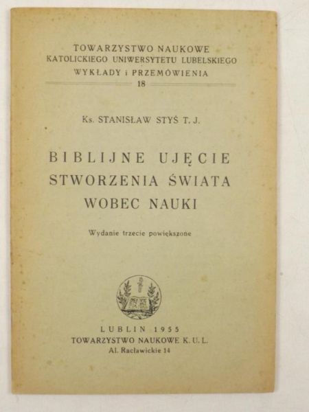 Styś Stanisław - Biblijne ujęcie stworzenia świata wobec nauki