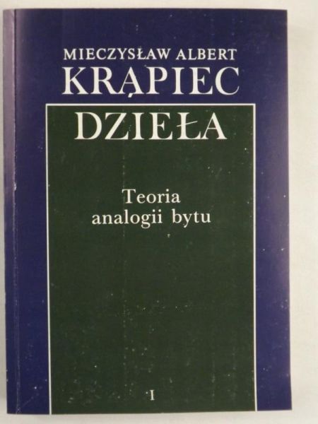 Albert Mieczysław - Dzieła, Tom I. Teoria analogii bytu