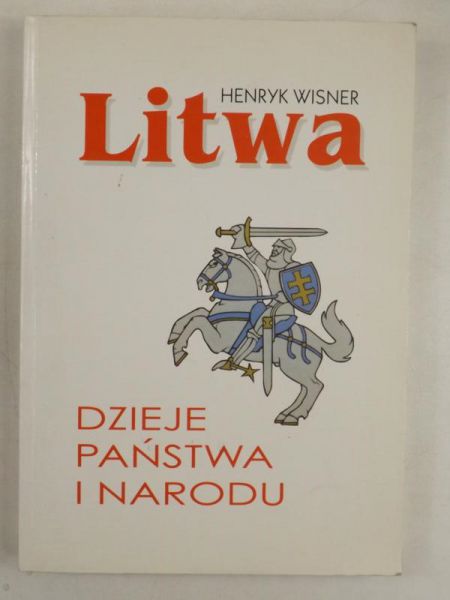 Litwa - dzieje państwa i narodu