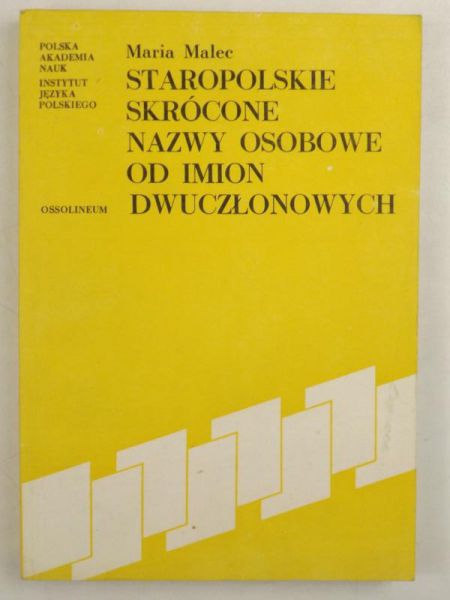 Staropolskie skrócone nazwy osobowe od imion dwuczłonowych