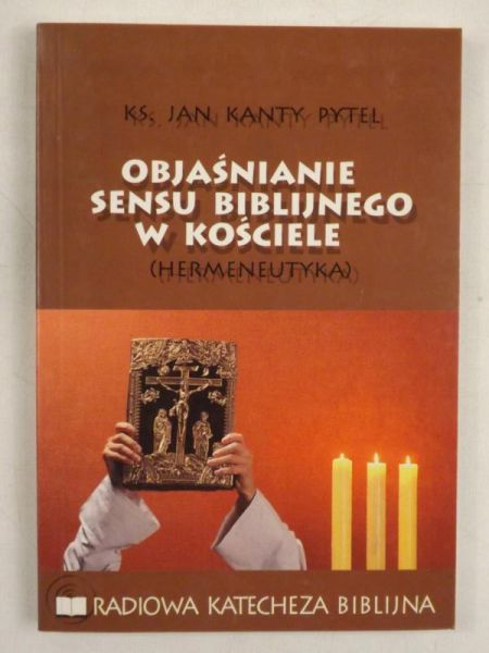Objaśnianie sensu biblijnego w Kościele (Hermeneutyka)
