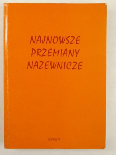 Najnowsze przemiany nazewnicze