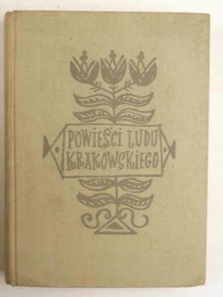 Karaś Mieczysław (wyb.) - Powieści ludu krakowskiego