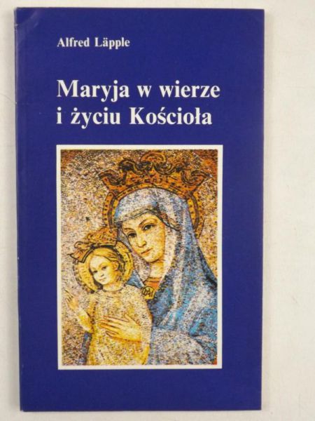 Lapple Alfred - Maryja w wierze