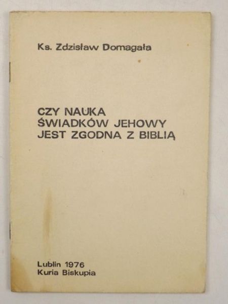 Czy nauka świadków Jehowy jest zgodna z Biblią