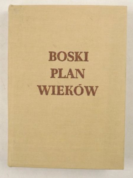 Boski plan wieków Tom I