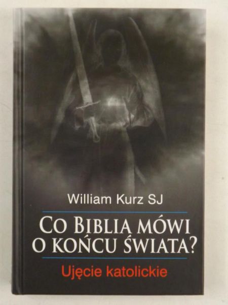 Co Biblia mówi o końcu świata?