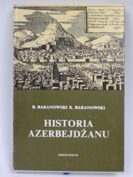 Baranowski B.,  - Historia Azerbejdżanu