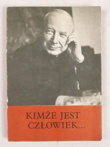 Kimże jest człowiek…