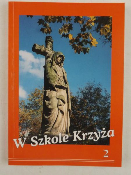 W szkole krzyża, t. 2