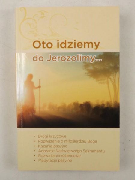 Oto idziemy do Jerozolimy