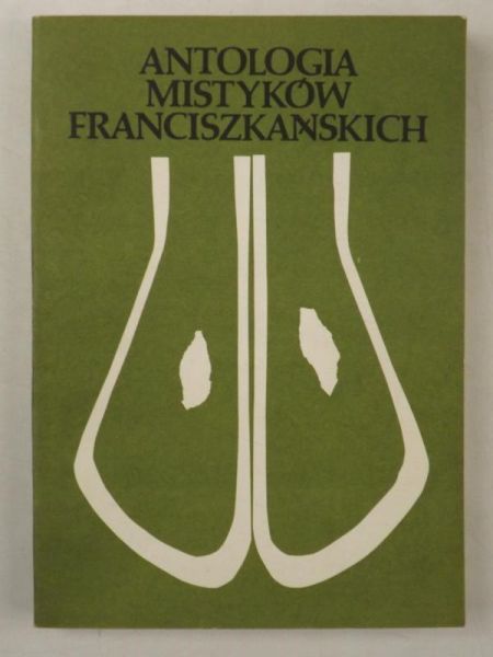 Antologia mistyków franciszkańskich, tom III