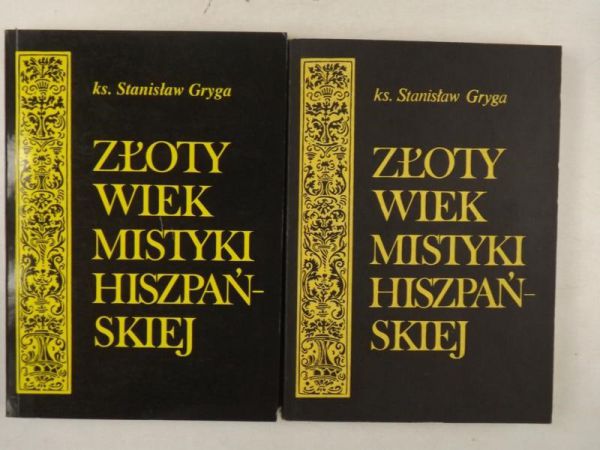 Złoty wiek mistyki hiszpańskiej, Tom I - II