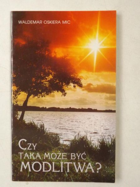 Czy taka może być modlitwa?