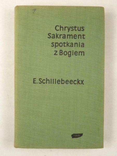 Chrystus. Sakrament spotkania z Bogiem