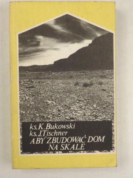 Aby zbudować dom na skale