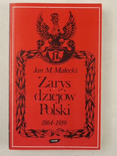 Zarys dziejów Polski 1864-1939