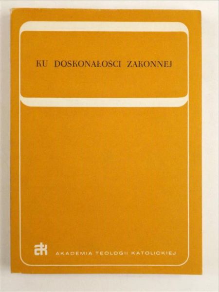 Ku doskonałości zakonnej