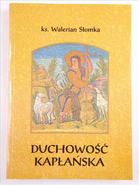 Słomka Walerian - Duchowość kapłańska