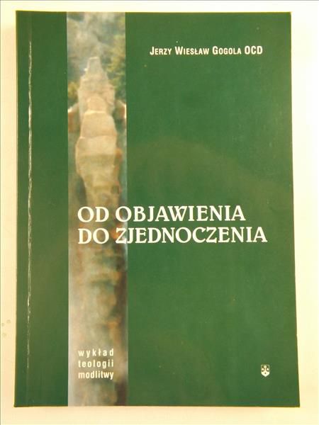 Gogola J. - Od objawienia do zjednoczenia