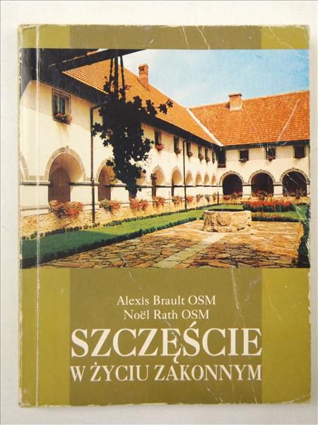 Brault A. - Szczęście w życiu zakonnym