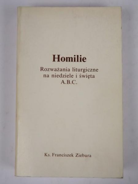 Homilie rozważania liturgiczne na niedziele i święta A.B.C.