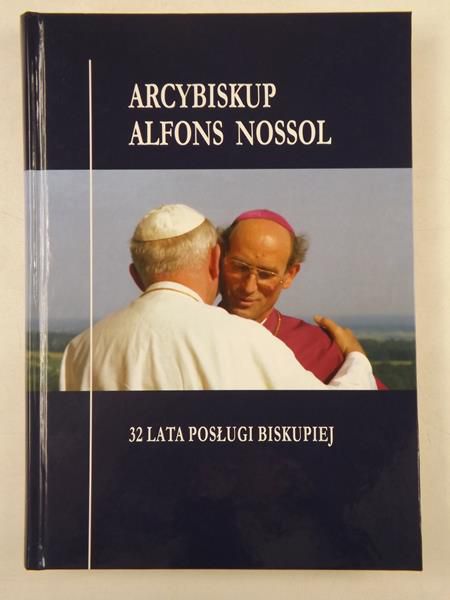 Sobeczko H. J. - Arcybiskup Alfons Nossol. 32 lata posługi biskupiej