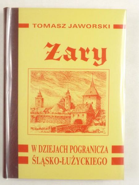 Żary w dziejach pogranicza śląsko- łużyckiego