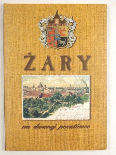 Piwoński Witold,   - Żary na dawnej pocztówce