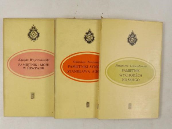 Pamiętniki Synowca Stanisława Augusta/ Pamiętniki moje w Hiszpanii/ Pamiętnik wychodźca polskiego