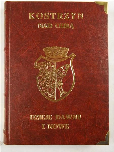 Marczewski Jerzy (red.) - Kostrzyn nad Odrą. Dzieje dawne i nowe