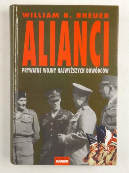 Breuer William - Alianci. Prywatne wojny najwyższych dowódców
