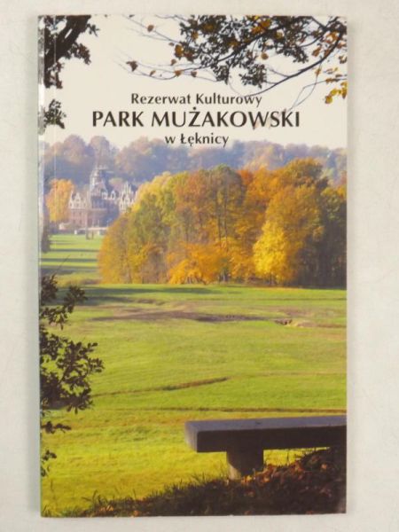 Rezerwat Kulturowy Park Mużakowski w Łęknicy
