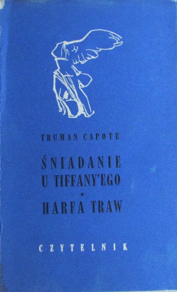 Capote Truman - Śniadanie u Tiffany'ego. Harfa traw